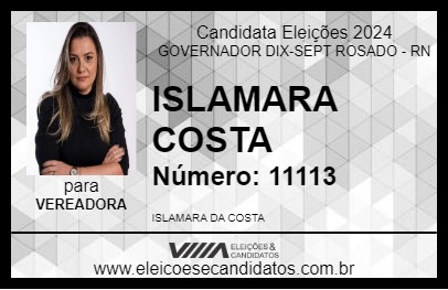 Candidato ISLAMARA COSTA 2024 - GOVERNADOR DIX-SEPT ROSADO - Eleições