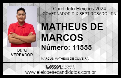 Candidato MATHEUS DE MARCOS 2024 - GOVERNADOR DIX-SEPT ROSADO - Eleições