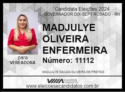 Candidato MADJULYE OLIVEIRA ENFERMEIRA 2024 - GOVERNADOR DIX-SEPT ROSADO - Eleições