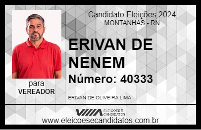 Candidato ERIVAN DE NENEM 2024 - MONTANHAS - Eleições