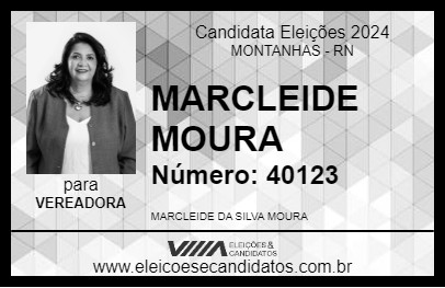 Candidato MARCLEIDE MOURA 2024 - MONTANHAS - Eleições