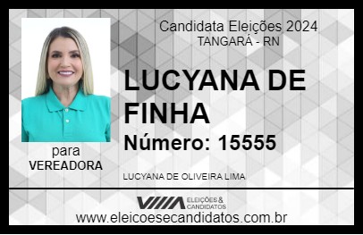 Candidato LUCYANA DE FINHA 2024 - TANGARÁ - Eleições