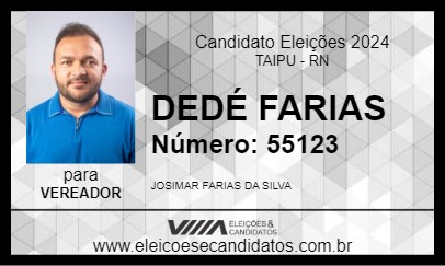 Candidato DEDÉ FARIAS 2024 - TAIPU - Eleições