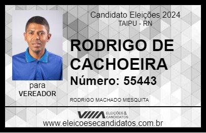 Candidato RODRIGO DE CACHOEIRA 2024 - TAIPU - Eleições