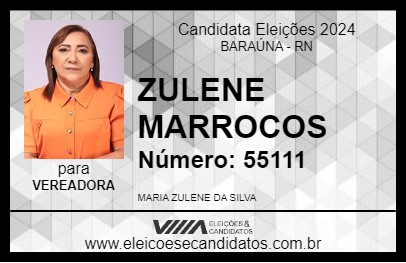 Candidato ZULENE MARROCOS 2024 - BARAÚNA - Eleições