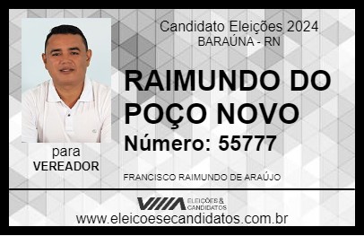 Candidato RAIMUNDO DO POÇO NOVO 2024 - BARAÚNA - Eleições