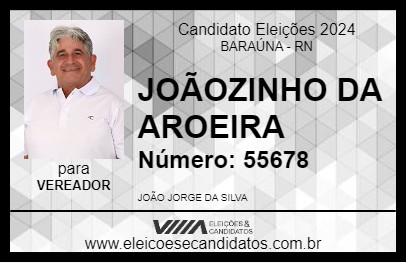 Candidato JOÃOZINHO DA AROEIRA 2024 - BARAÚNA - Eleições