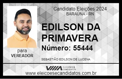 Candidato EDILSON DA PRIMAVERA 2024 - BARAÚNA - Eleições