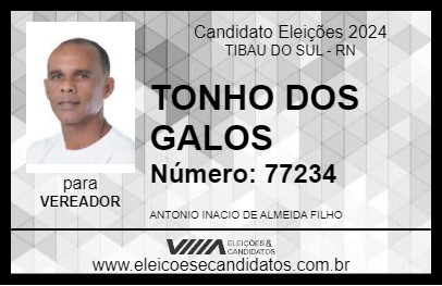 Candidato TONHO DOS GALOS 2024 - TIBAU DO SUL - Eleições