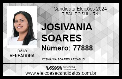 Candidato JOSIVANIA SOARES 2024 - TIBAU DO SUL - Eleições