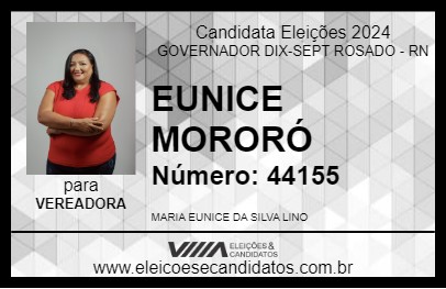 Candidato EUNICE MORORÓ 2024 - GOVERNADOR DIX-SEPT ROSADO - Eleições