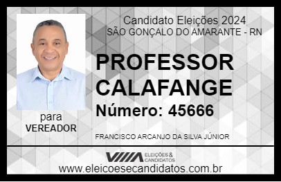 Candidato PROFESSOR CALAFANGE 2024 - SÃO GONÇALO DO AMARANTE - Eleições