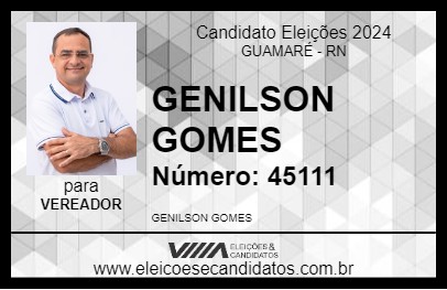 Candidato GENILSON GOMES 2024 - GUAMARÉ - Eleições