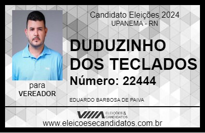 Candidato DUDUZINHO DOS TECLADOS 2024 - UPANEMA - Eleições