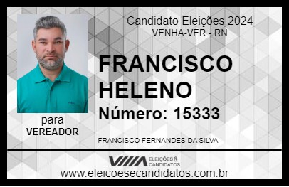 Candidato FRANCISCO HELENO 2024 - VENHA-VER - Eleições