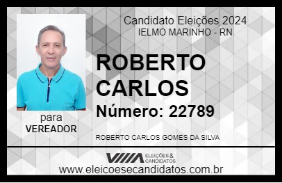 Candidato ROBERTO CARLOS 2024 - IELMO MARINHO - Eleições