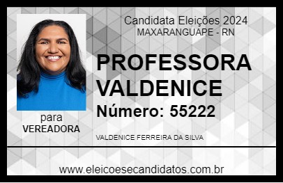 Candidato PROFESSORA VALDENICE 2024 - MAXARANGUAPE - Eleições