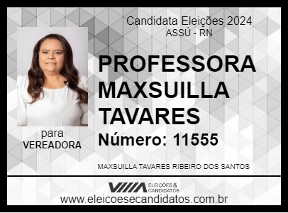 Candidato PROFESSORA MAXSUILLA TAVARES 2024 - ASSÚ - Eleições