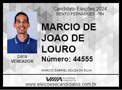 Candidato MARCIO DE JOAO DE LOURO 2024 - BENTO FERNANDES - Eleições