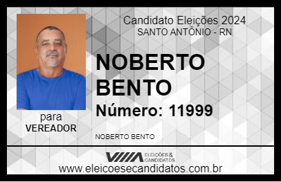 Candidato NOBERTO BENTO 2024 - SANTO ANTÔNIO - Eleições