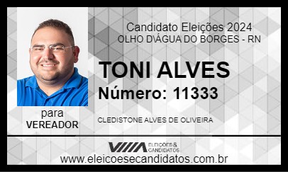 Candidato TONI ALVES 2024 - OLHO D\ÁGUA DO BORGES - Eleições