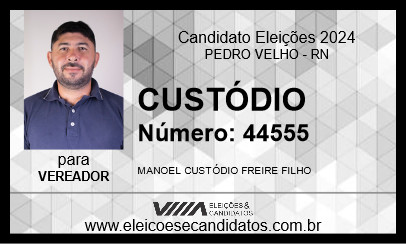 Candidato CUSTÓDIO 2024 - PEDRO VELHO - Eleições