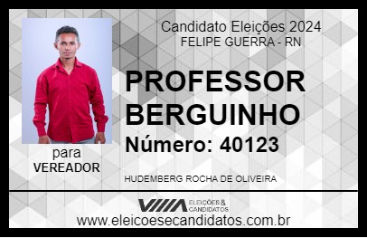 Candidato PROFESSOR BERGUINHO 2024 - FELIPE GUERRA - Eleições