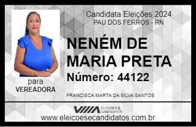 Candidato NENÉM DE MARIA PRETA 2024 - PAU DOS FERROS - Eleições