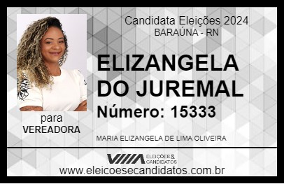 Candidato ELIZANGELA DO JUREMAL 2024 - BARAÚNA - Eleições