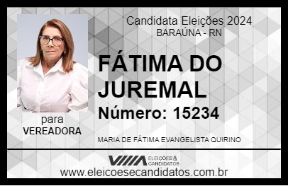 Candidato FÁTIMA DO JUREMAL 2024 - BARAÚNA - Eleições