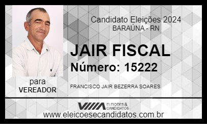 Candidato JAIR FISCAL 2024 - BARAÚNA - Eleições