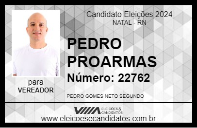 Candidato PEDRO PROARMAS 2024 - NATAL - Eleições