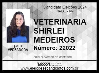 Candidato VETERINARIA SHIRLEI MEDEIROS 2024 - NATAL - Eleições