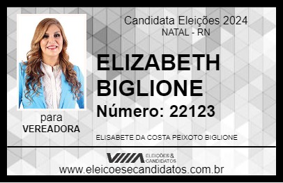 Candidato ELIZABETH BIGLIONE 2024 - NATAL - Eleições