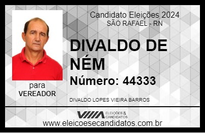 Candidato DIVALDO DE NÉM 2024 - SÃO RAFAEL - Eleições