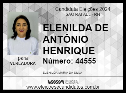 Candidato ELENILDA DE ANTÔNIO HENRIQUE 2024 - SÃO RAFAEL - Eleições