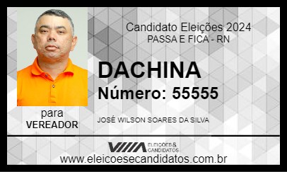 Candidato DACHINA 2024 - PASSA E FICA - Eleições