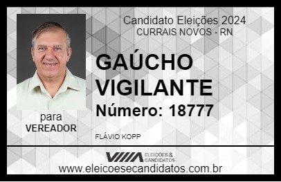 Candidato GAÚCHO VIGILANTE 2024 - CURRAIS NOVOS - Eleições