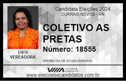 Candidato COLETIVO AS PRETAS 2024 - CURRAIS NOVOS - Eleições