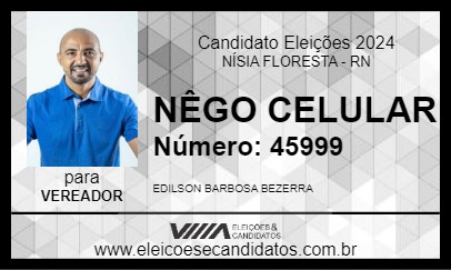 Candidato NÊGO CELULAR 2024 - NÍSIA FLORESTA - Eleições