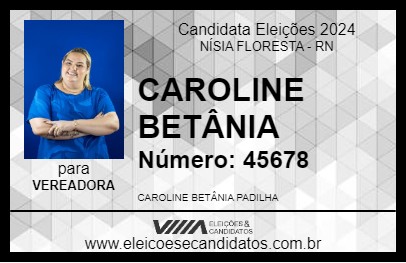 Candidato CAROLINE BETÂNIA 2024 - NÍSIA FLORESTA - Eleições