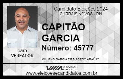 Candidato CAPITÃO GARCIA 2024 - CURRAIS NOVOS - Eleições