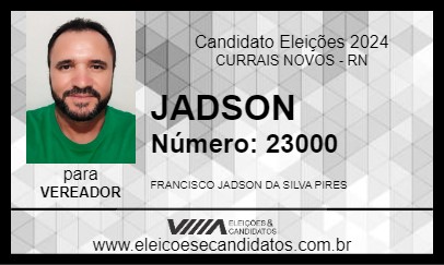 Candidato JADSON 2024 - CURRAIS NOVOS - Eleições