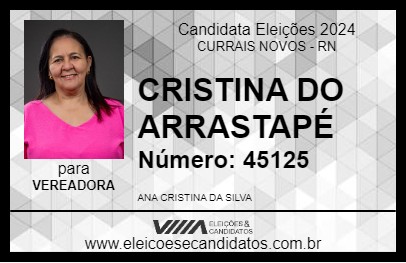 Candidato CRISTINA DO ARRASTAPÉ 2024 - CURRAIS NOVOS - Eleições