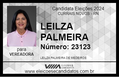 Candidato LEILZA PALMEIRA 2024 - CURRAIS NOVOS - Eleições