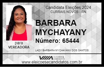 Candidato BARBARA MYCHAYANY 2024 - CURRAIS NOVOS - Eleições