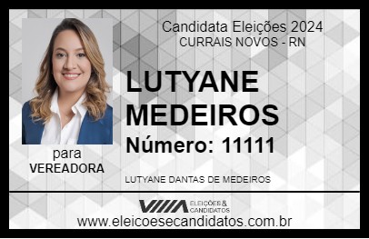 Candidato LUTYANE MEDEIROS 2024 - CURRAIS NOVOS - Eleições