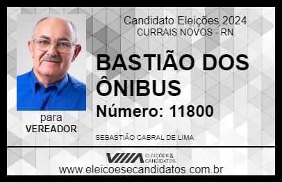 Candidato BASTIÃO DOS ÔNIBUS 2024 - CURRAIS NOVOS - Eleições