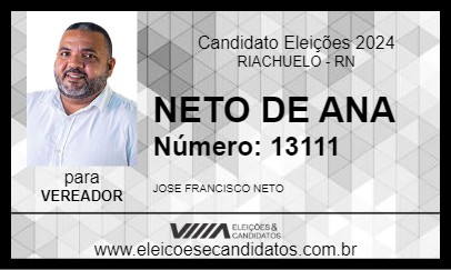 Candidato NETO DE ANA 2024 - RIACHUELO - Eleições