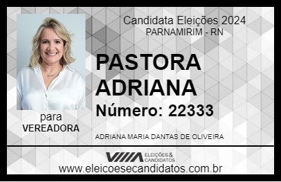 Candidato PASTORA ADRIANA 2024 - PARNAMIRIM - Eleições